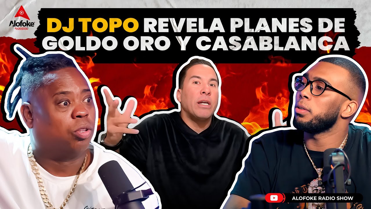 DJ TOPO: EL PLAN DE EL GORDO ORO & CRISTIAN CASA BLANCA (EL DESPELUÑE EN ALOFOKE RADIO SHOW LIVE)