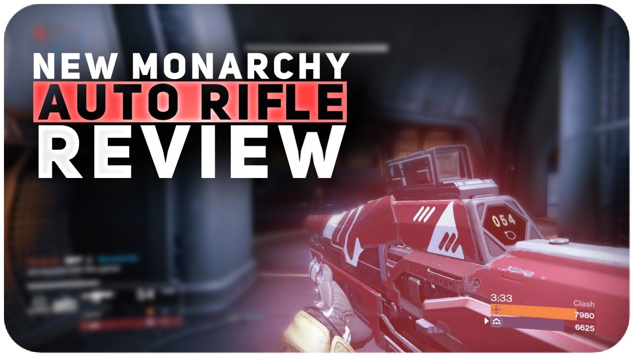 Destiny New Monarchy Auto Rifle // Assembly II