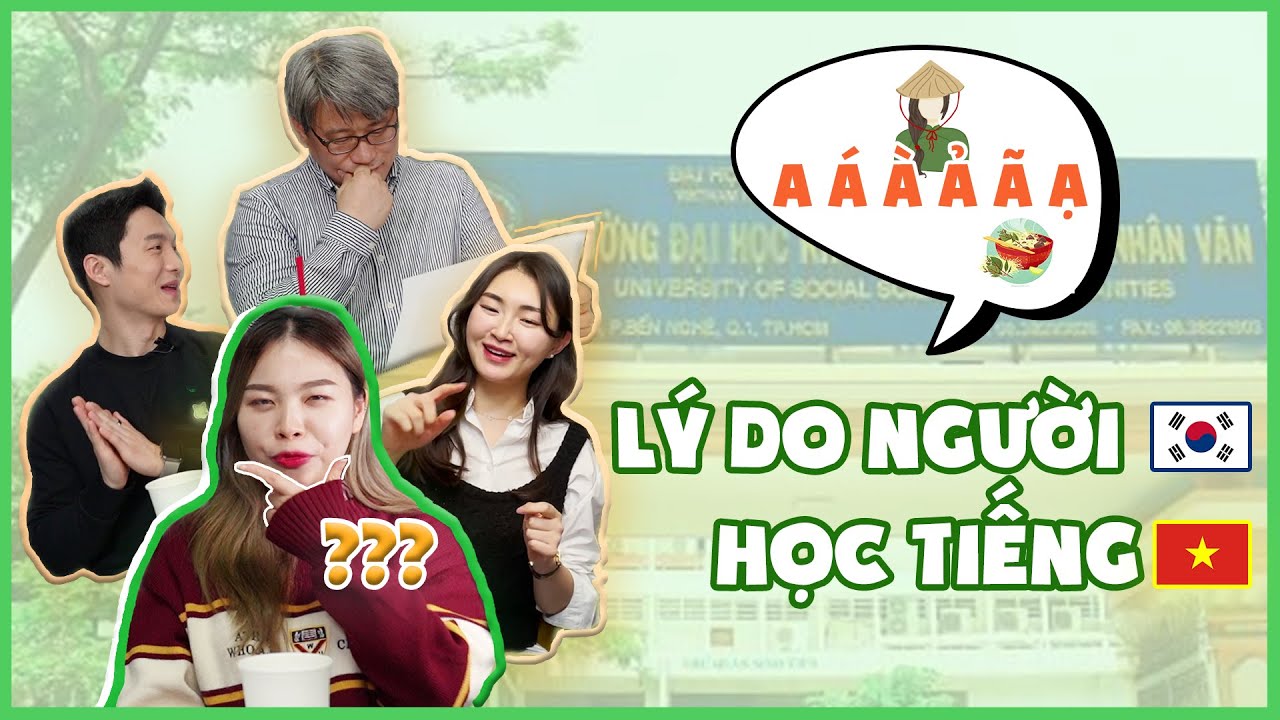 NGƯỜI HÀN NÓI 'BIẾT TIẾNG VIỆT CÓ NHIỀU LỢI THẾ' | VÌ SAO TIẾNG VIỆT NGÀY CÀNG 'ĐẮT GIÁ' ??