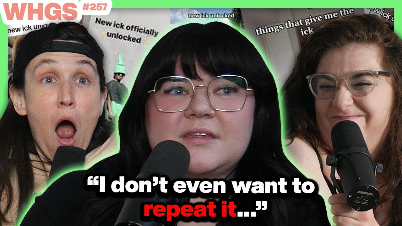 Lizzy Cassidy Unlocks the Most Vile Queer Ick | WHGS Ep. 257 | Full Episode