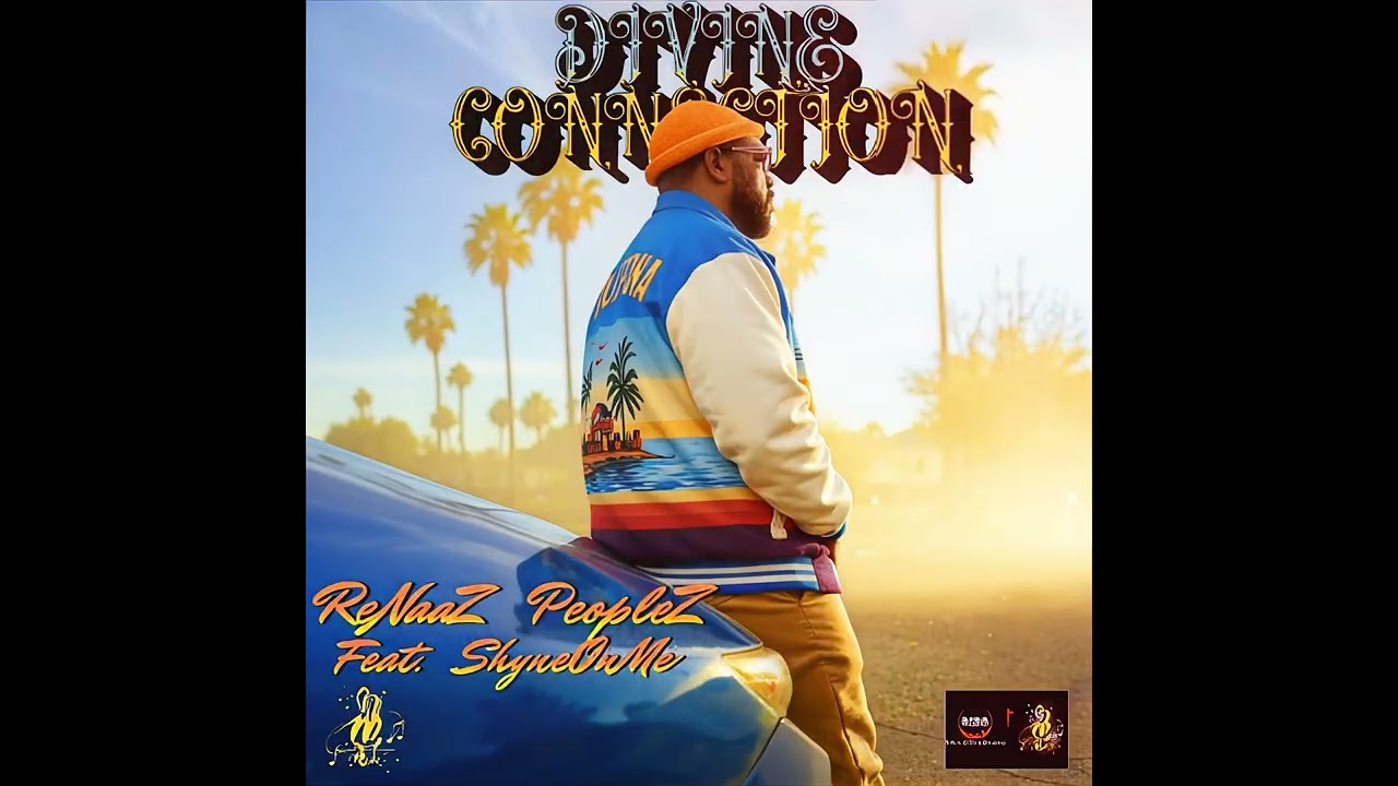Renaaz Peoplez  -  DIVINE CONNECTION (feat. ShyneOnMe)