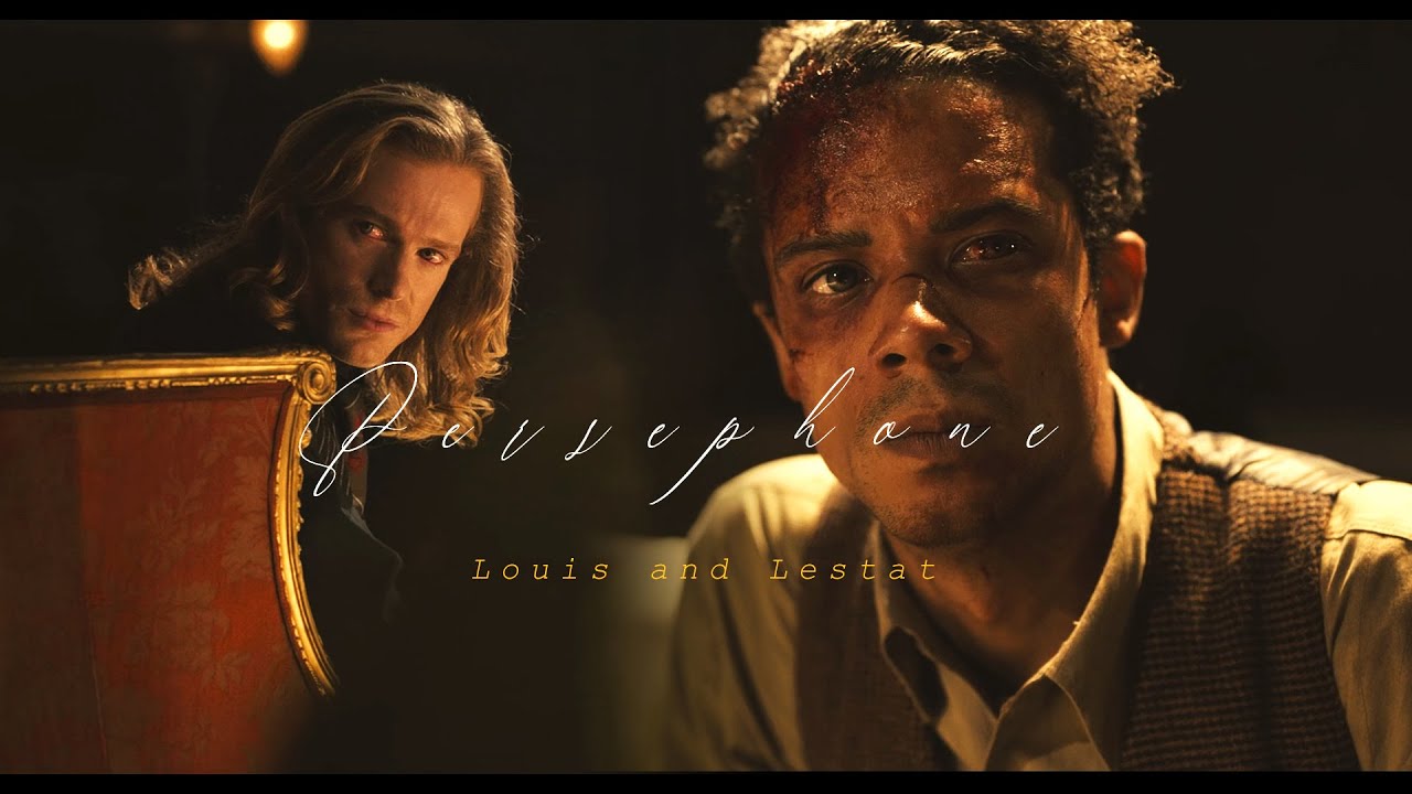 Louis And Lestat(Interview with the vampire) - Persephone