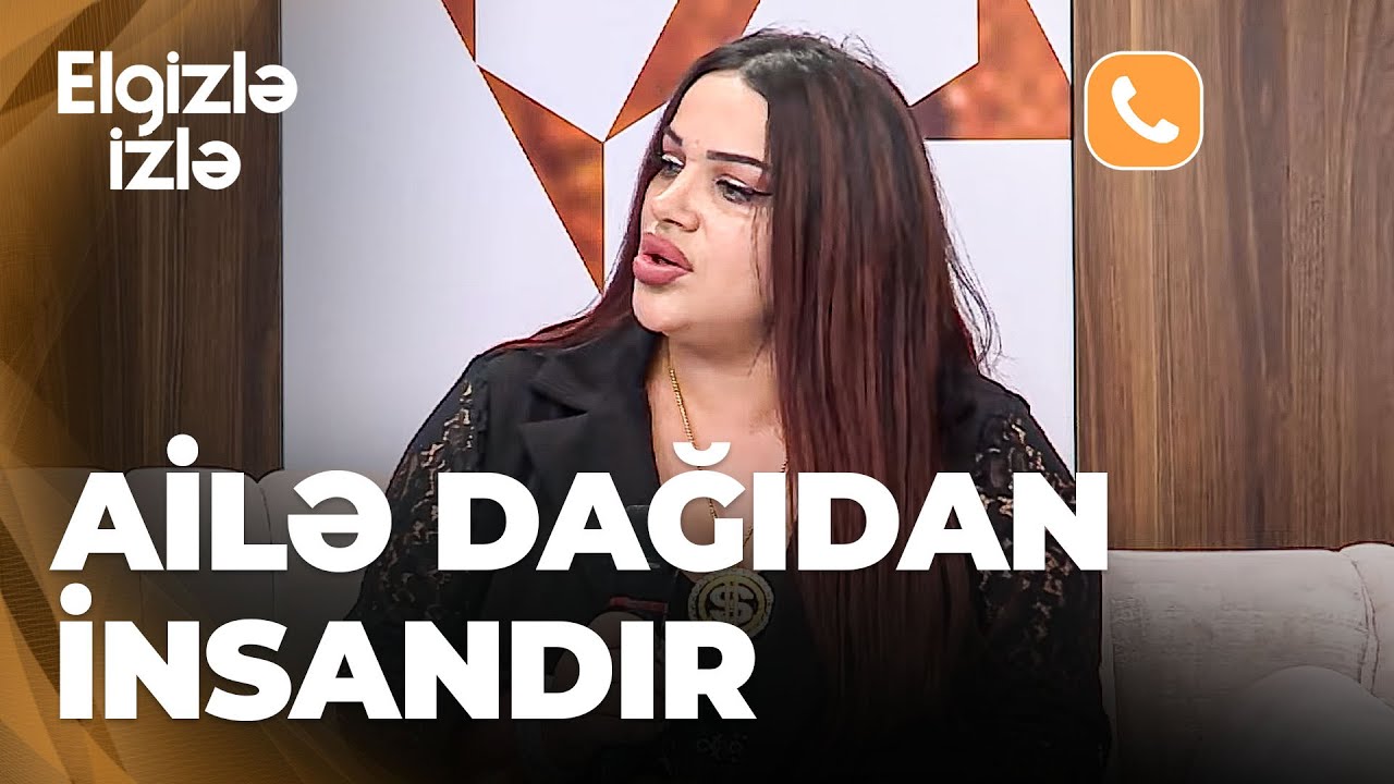 Elgizlə İzlə - İfaçı Rübabəni tanıdığını iddia edən Samirə - 11 illik həyatımı alt-üst edib