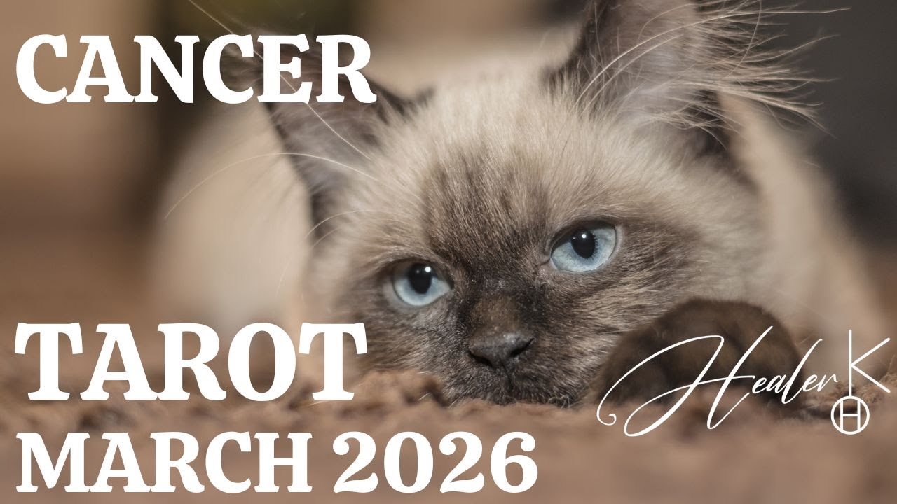 Cancer ♋ March 2026 Tarot | Healer K