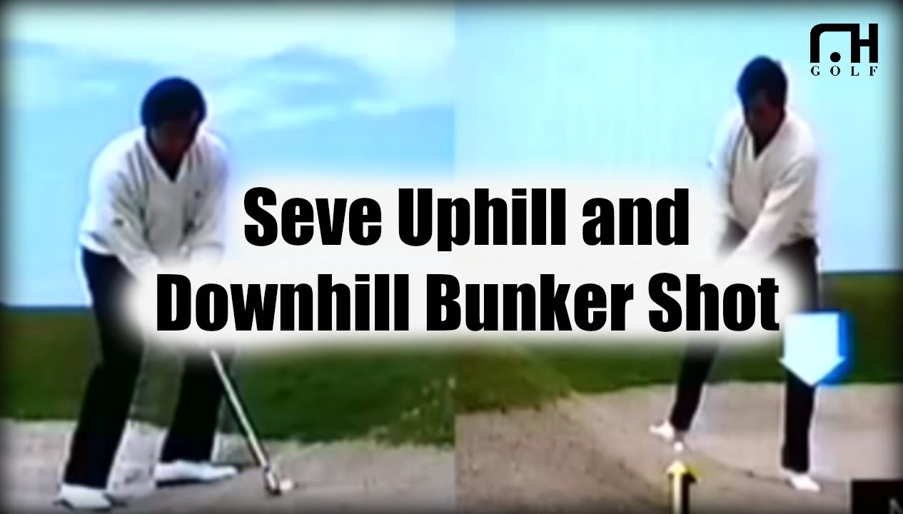 Seve Ballesteros: Uphill and Downhill Bunker shot