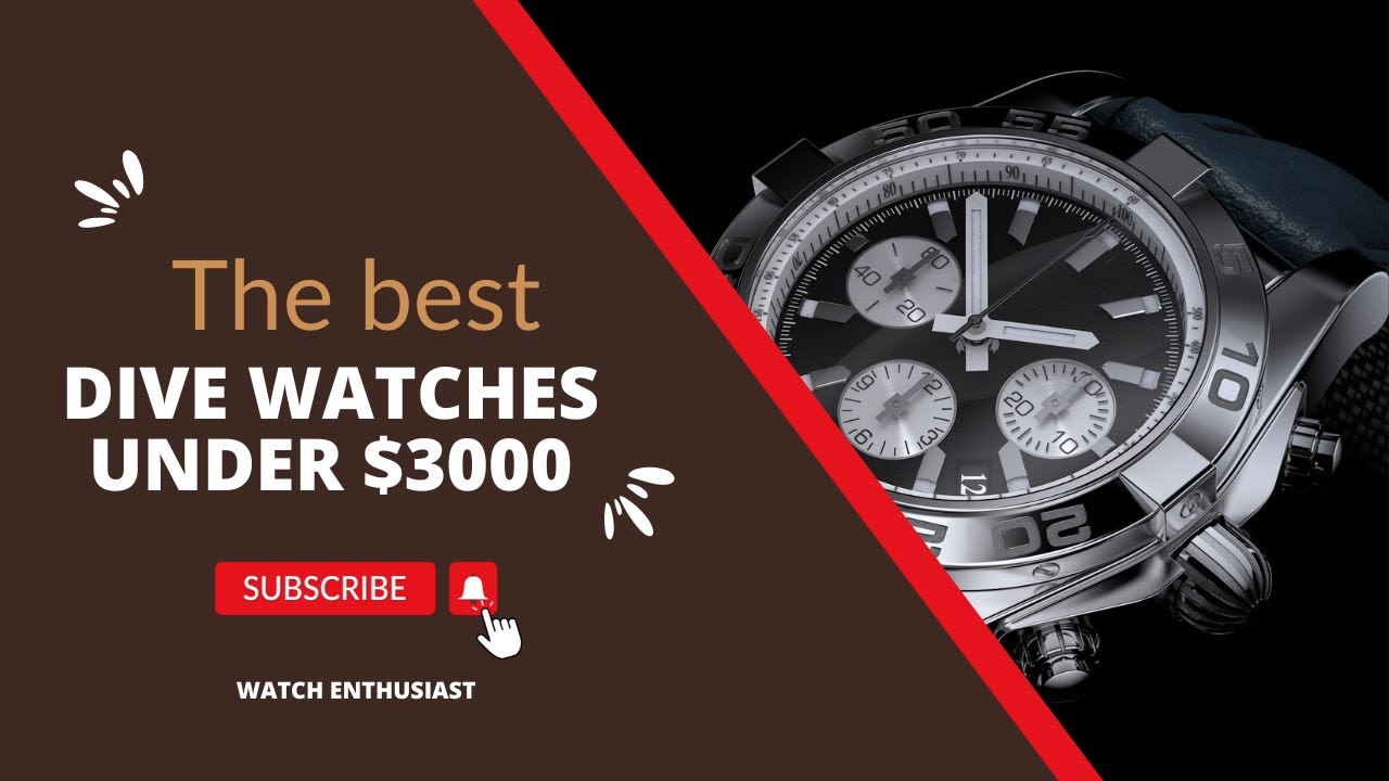 The Best Dive Watches Under $3,000