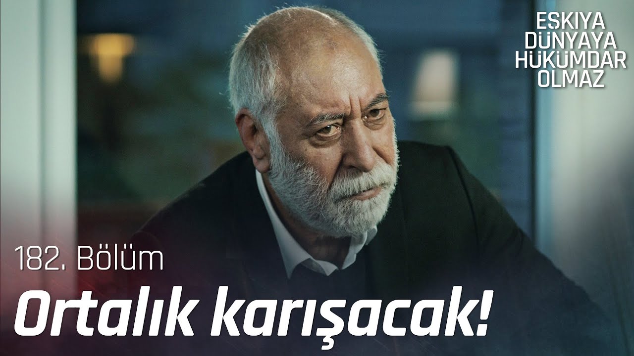 Kimsesiz Doğan artık ortak d&uuml;şmanımız - Eşkıya D&uuml;nyaya H&uuml;k&uuml;mdar Olmaz 182. B&ouml;l&uuml;m