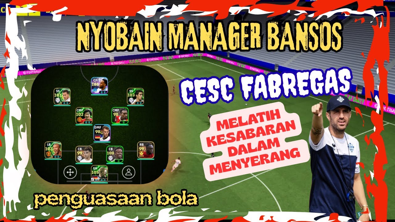 NYOBAIN MANAGER BANSOS‼️CESC FABREGAS‼️