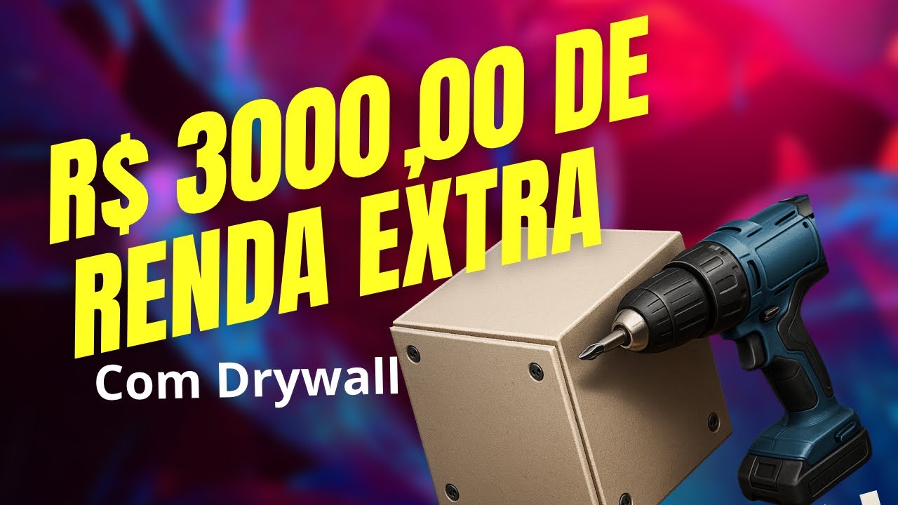 Como Fazer R$ 3.000 por Mês de Renda Extra com Drywall (Mesmo Começando do Zero)