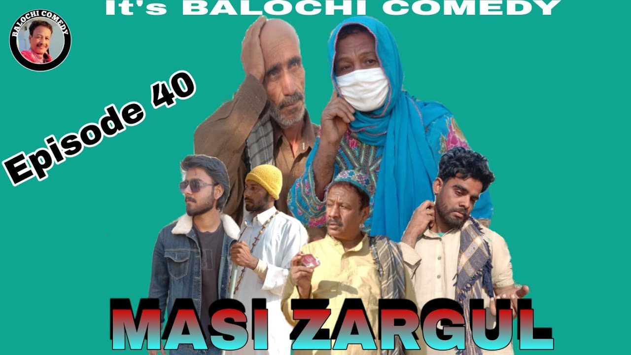 Masi Zargul New Balochi Comedy Episode 40 by Balochi Comedy Liaqat bhutto