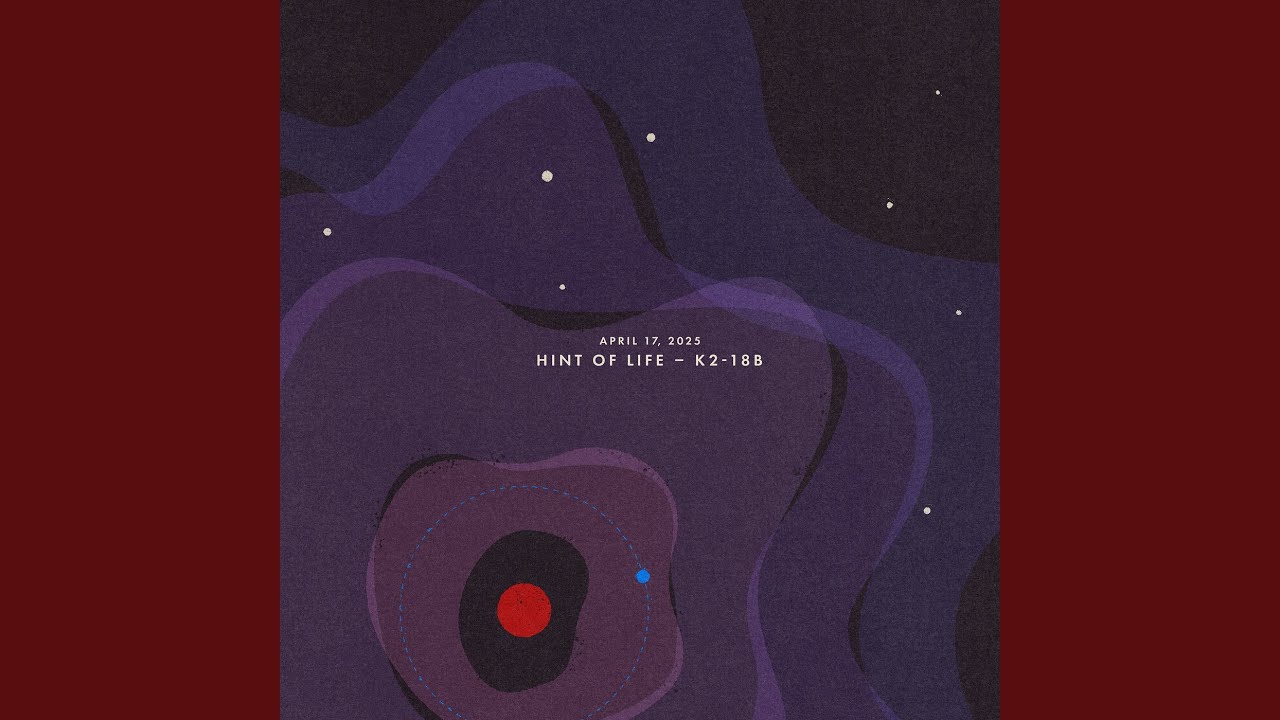 April 17, 2025: Hint of Life - K2-18b