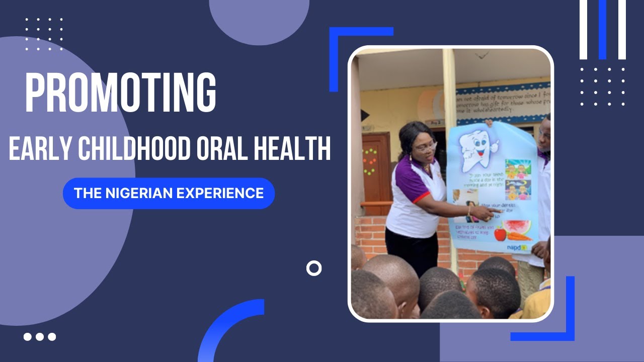 Promoting Early Childhood Oral Health:  The Nigerian Experience