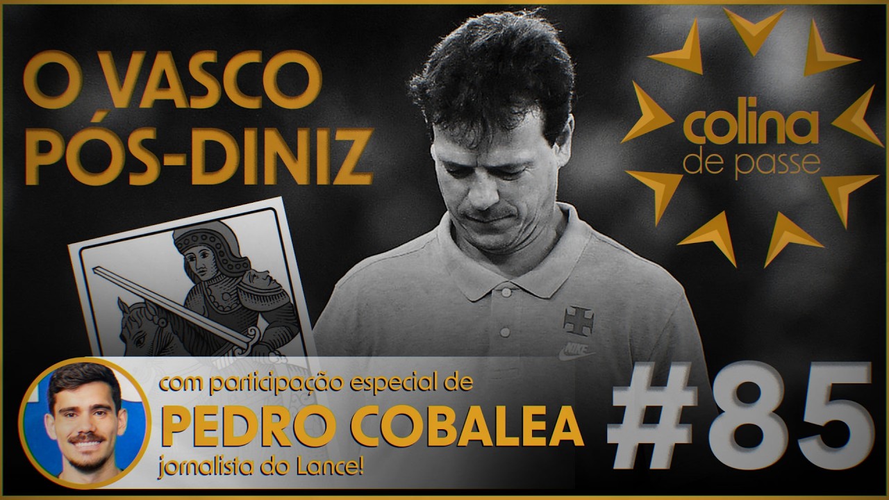 QUEM ASSUMIRÁ O VASCO PARA A SEQUÊNCIA DA TEMPORADA? // COLINA #84