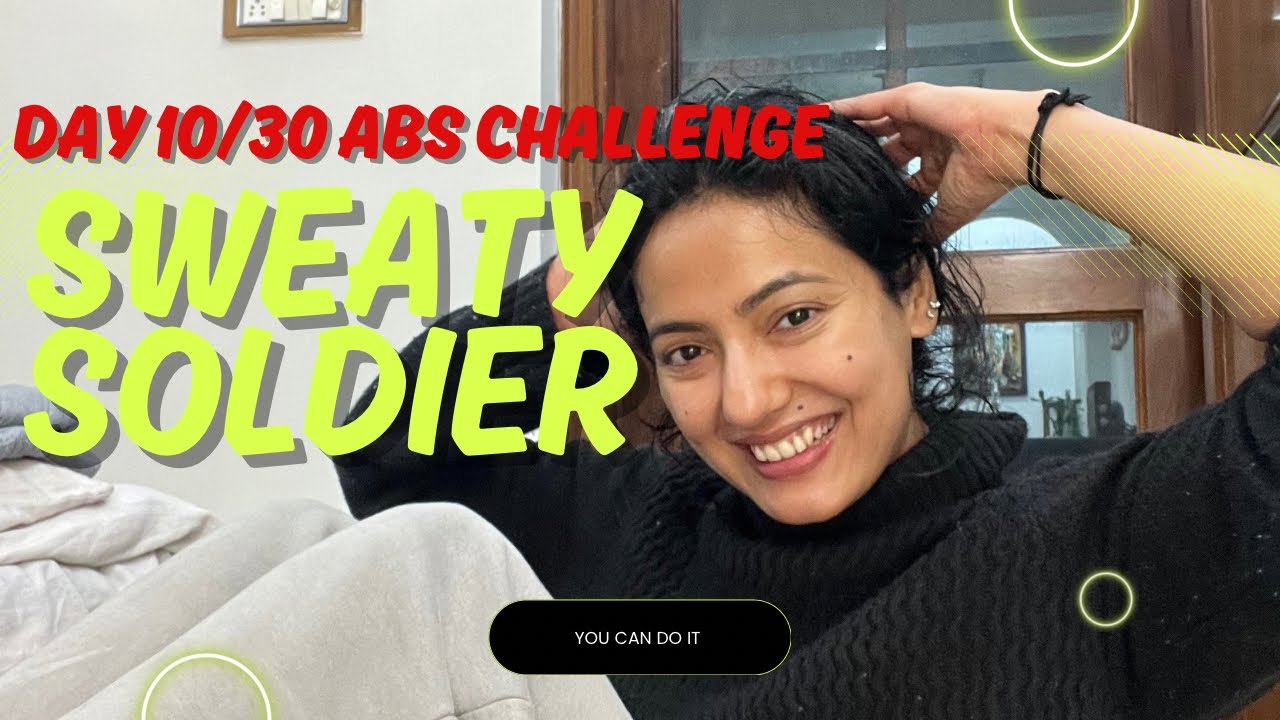 DAY10/30 SWEATY SOLDIER ABS CHALLENGE 