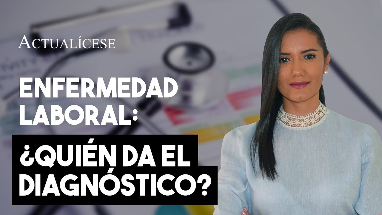 Proceso de calificación y valoración de una enfermedad laboral