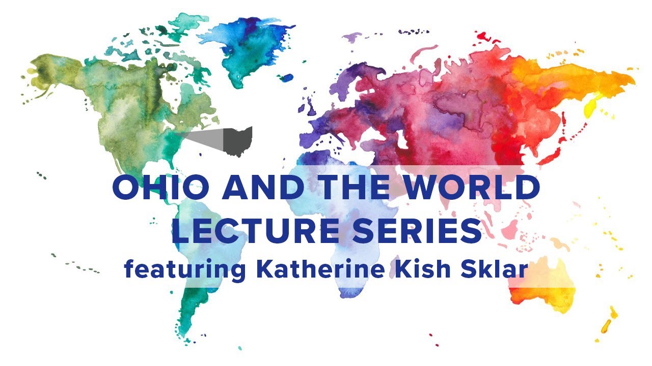 Progressive Ohio and the World Circa 1900-1903 Featuring Katherine Kish Sklar (2003)
