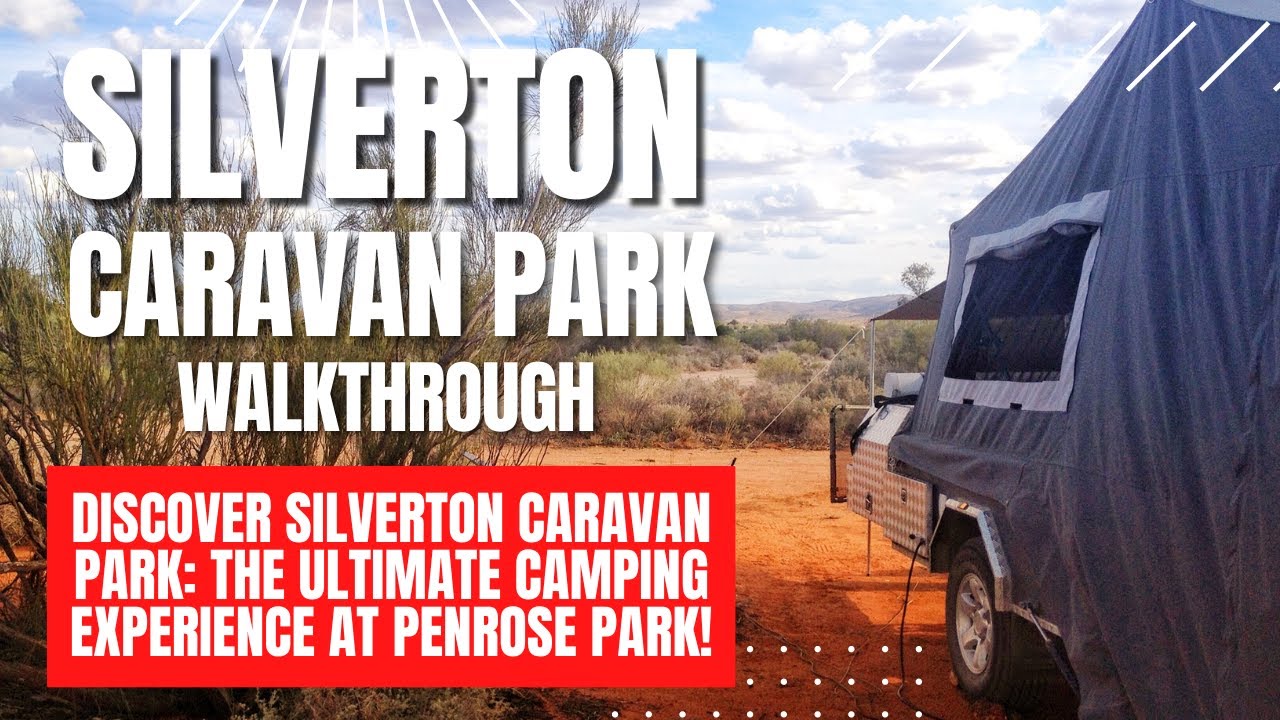 Silverton Caravan Park Walkthrough - Explore Camping at Penrose Park!