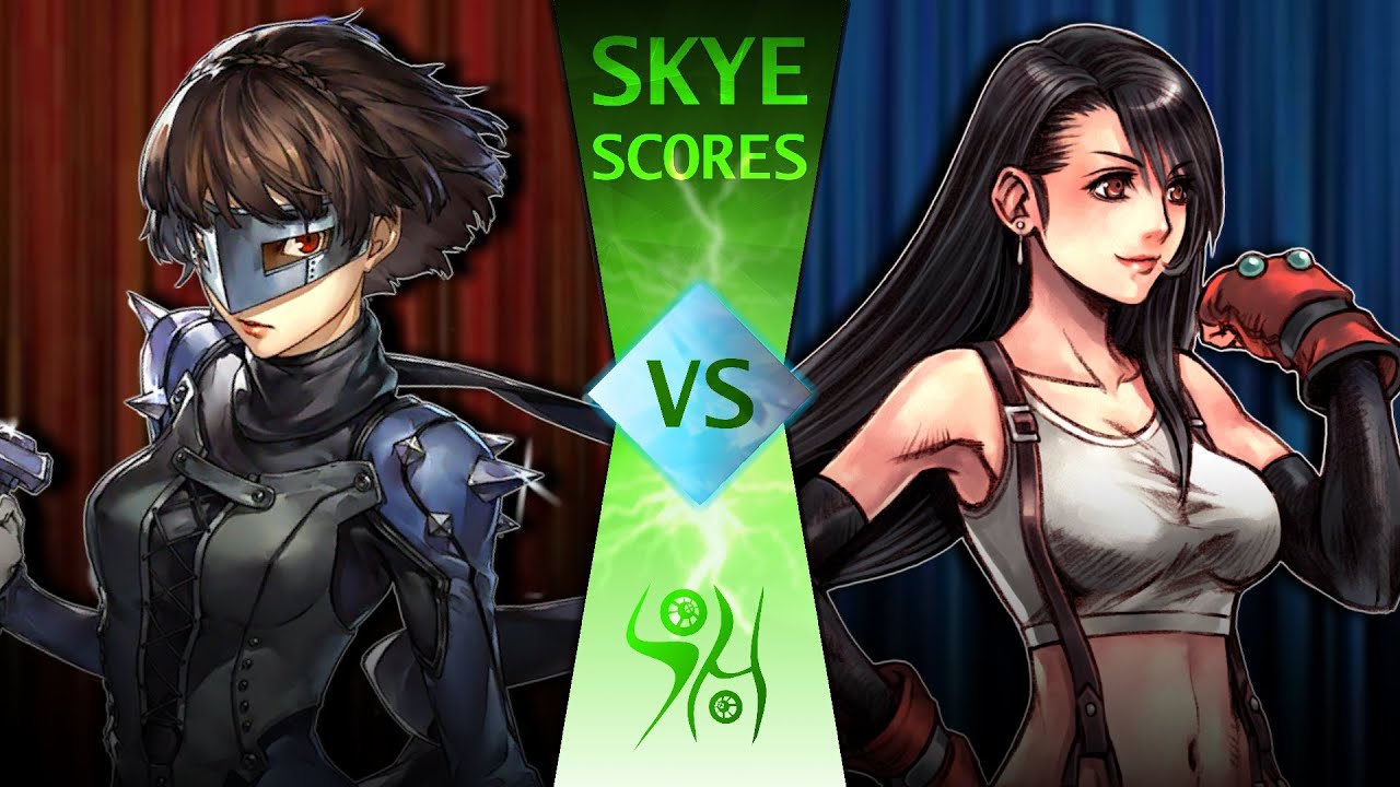 Heaven's Queen | Makoto Niijima VS Tifa Lockhart | SKYE SCORES