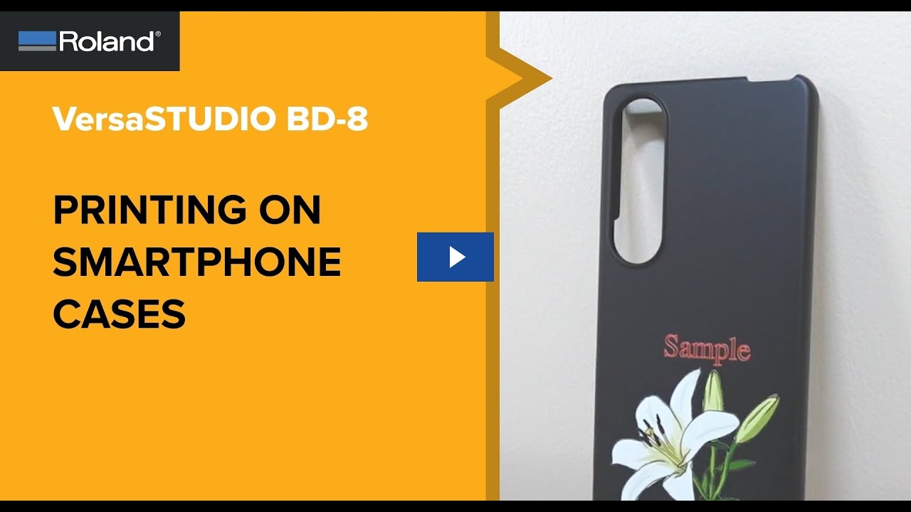 Printing on Smartphone Cases with the VersaSTUDIO BD-8
