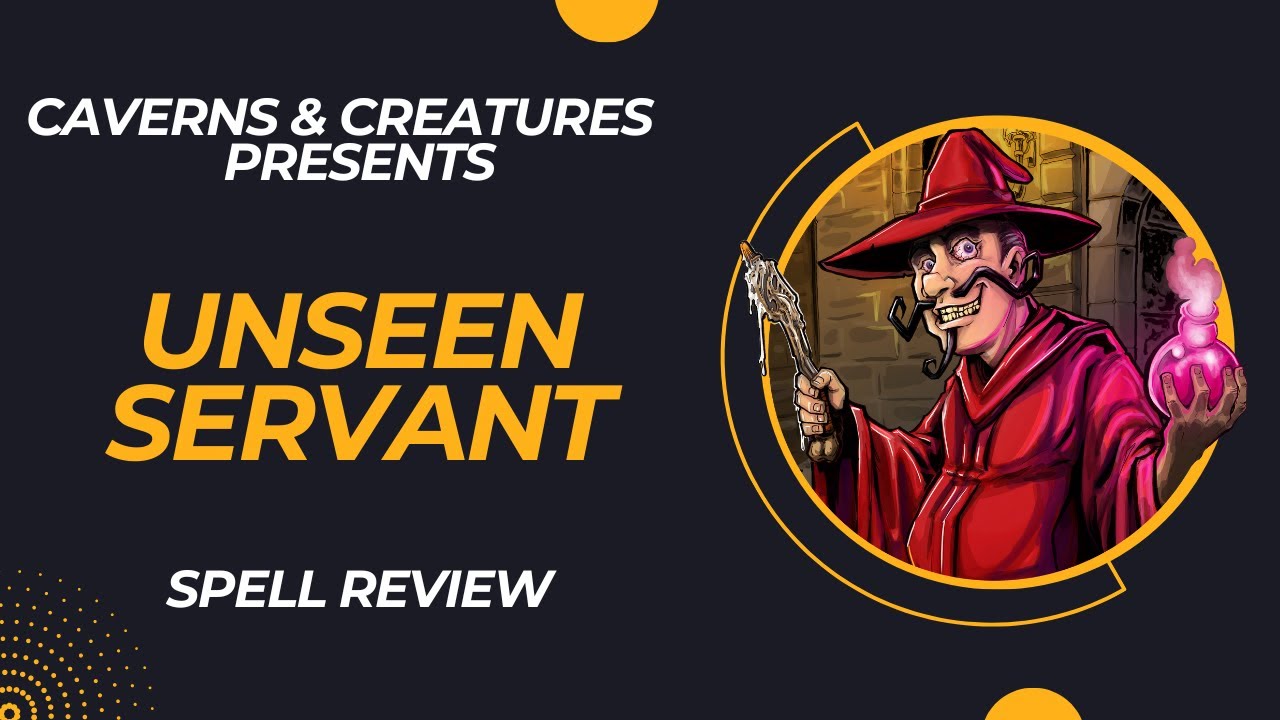 Unseen Servant 5e: Good Help is Hard to Find