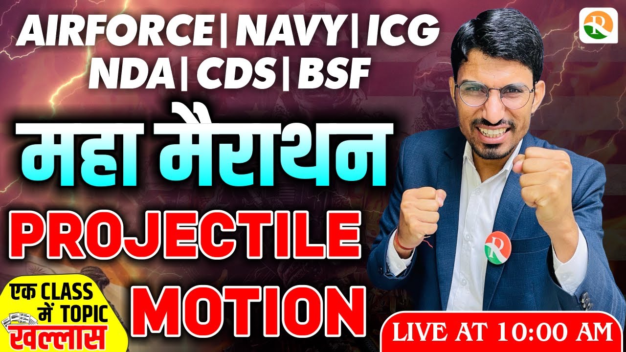 Projectile Motion की महा मैराथन | Physics for Airforce, nda, Navy, ICG|airforce x group physics 2024