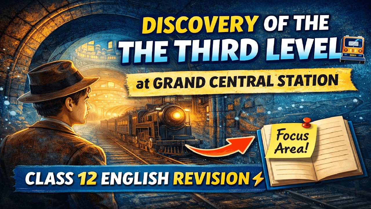 The Third Level 🚉| Discovery at Grand Central Station by Charley 🔍| Class 12 English Revision #CBSE