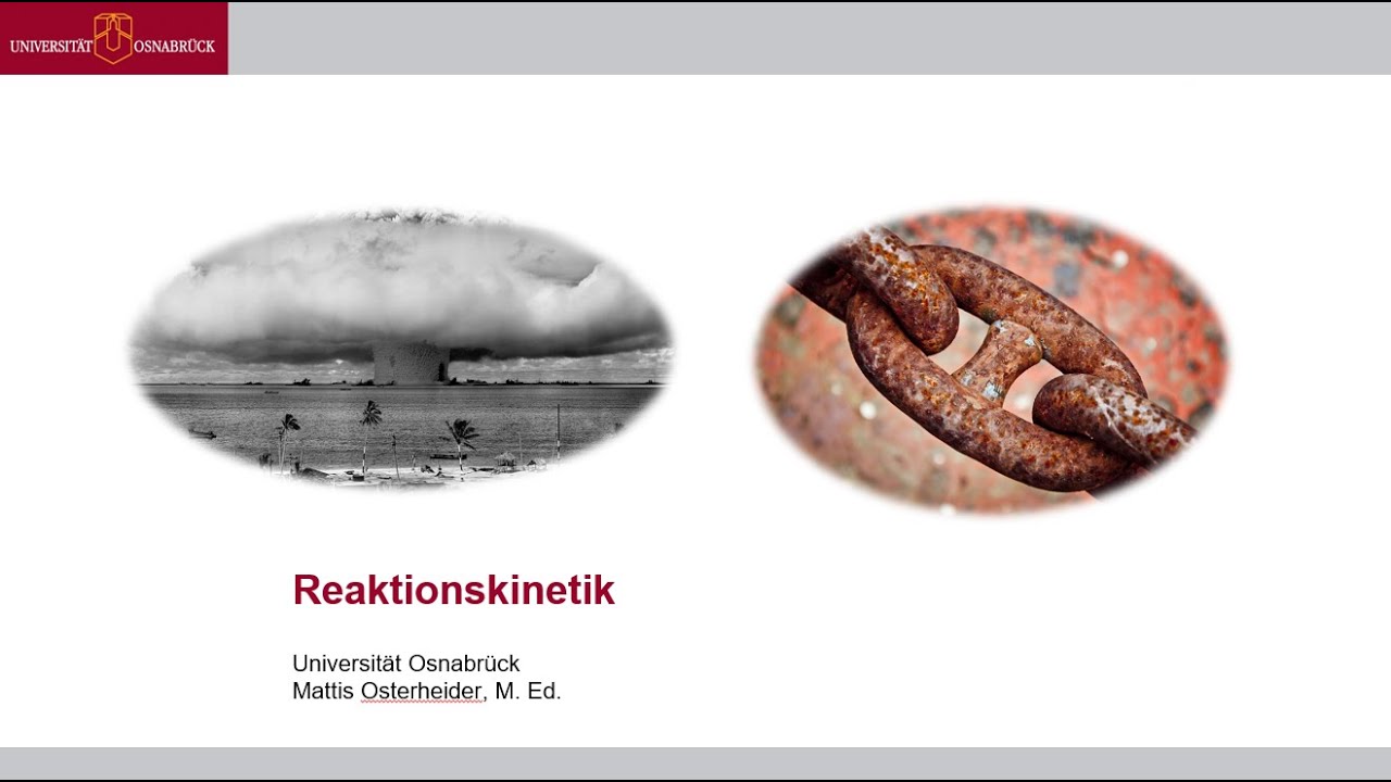 Vorlesung Allgemeine Chemie • Reaktionskinetik (07)