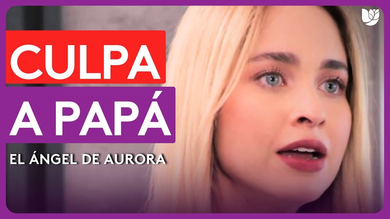 Helena culpa a su padre de arruinar su amor con Ángel | El Ángel de Aurora | Capítulo 51