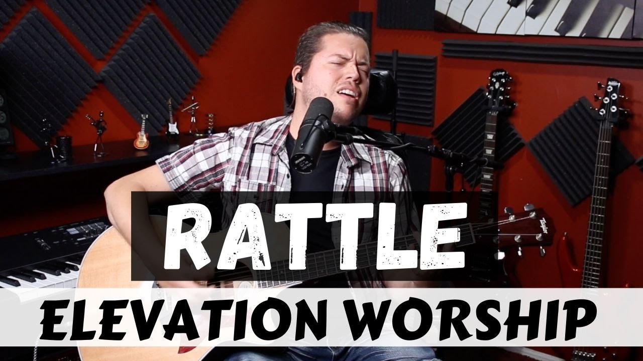 Rattle Elevation Worship Cover