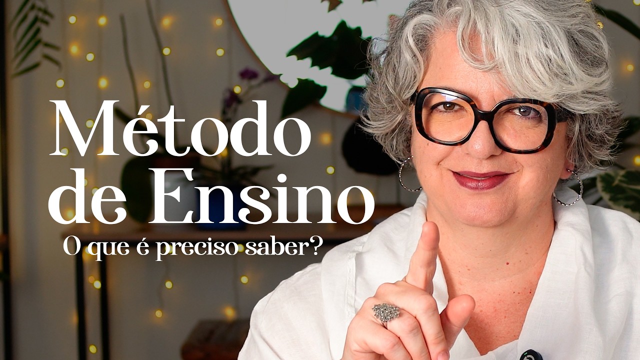 Método de ensino - O que é preciso saber?