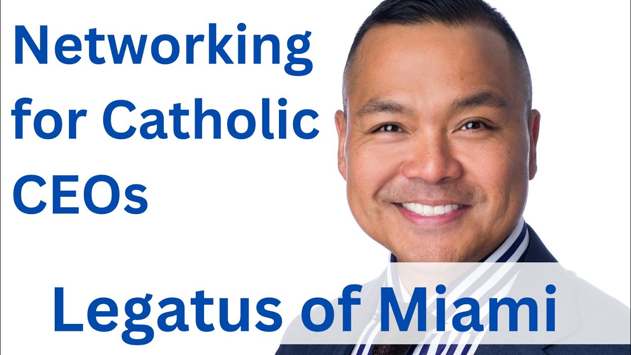 Networking w Legatus | Catholic CEOs Directors & Leaders | Ambassadors for Christ in the marketplace