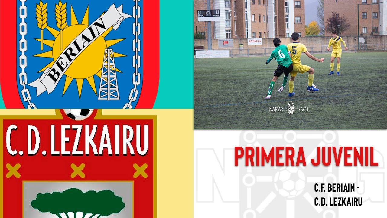 [PRIMERA JUVENIL] C.F. BERIAIN - C.D. LEZKAIRU