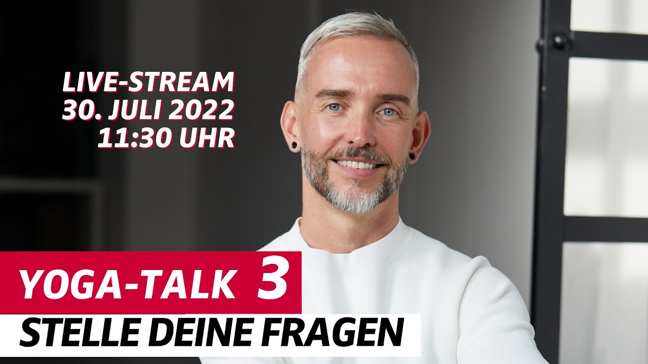 Samstag, 30. Juli 2022 um 11:30 Uhr: Frage & Antwort - Talk Nr. 3 zum Yoga mit Joachim Koch