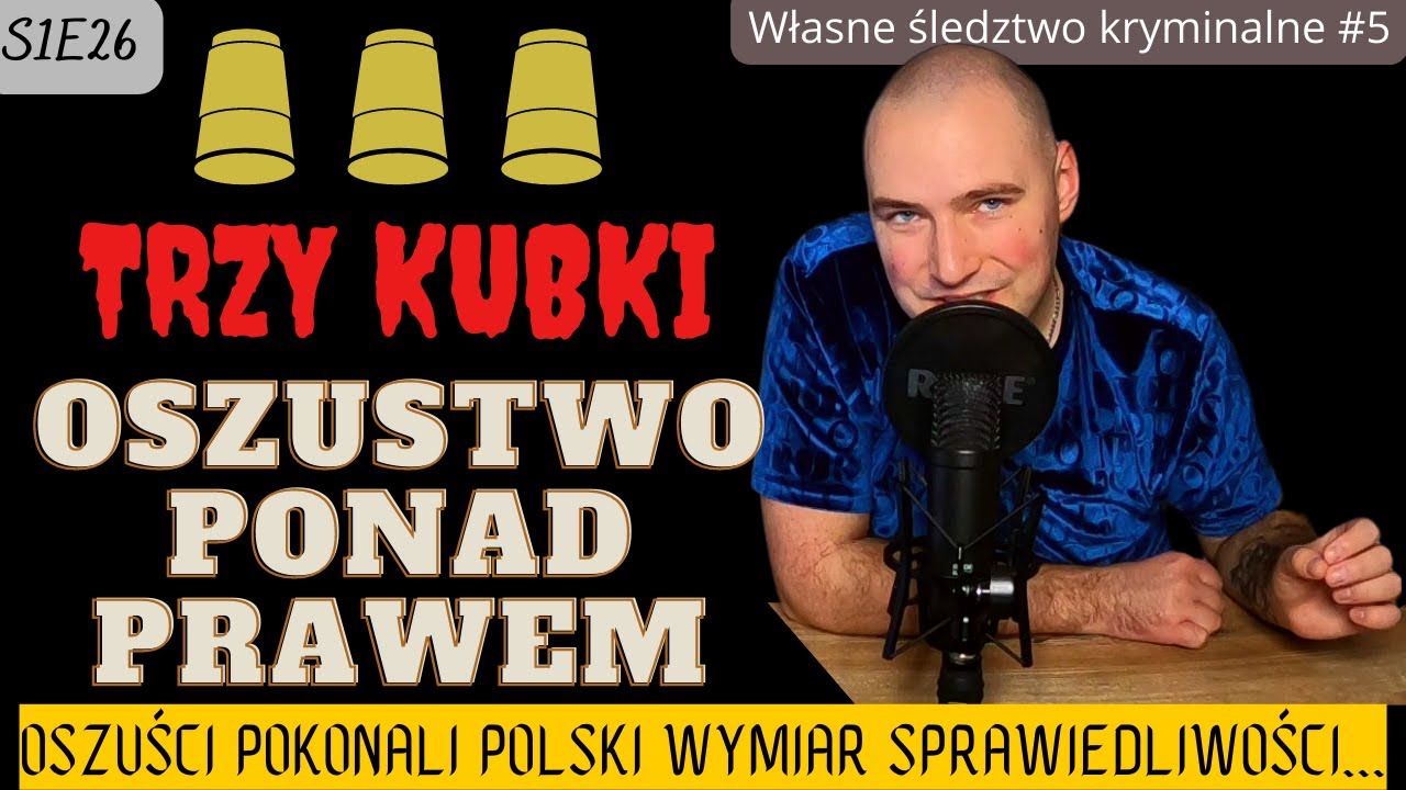 Trzy kubki - moje śledztwo | Oszustwo ponad prawem...