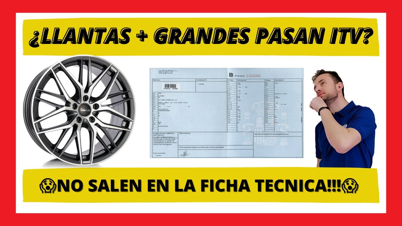 😲¿Puedo poner LLANTAS de ALUMINIO + GRANDES y PASAR ITV? (¿que medida seria las mas aconsejable?)