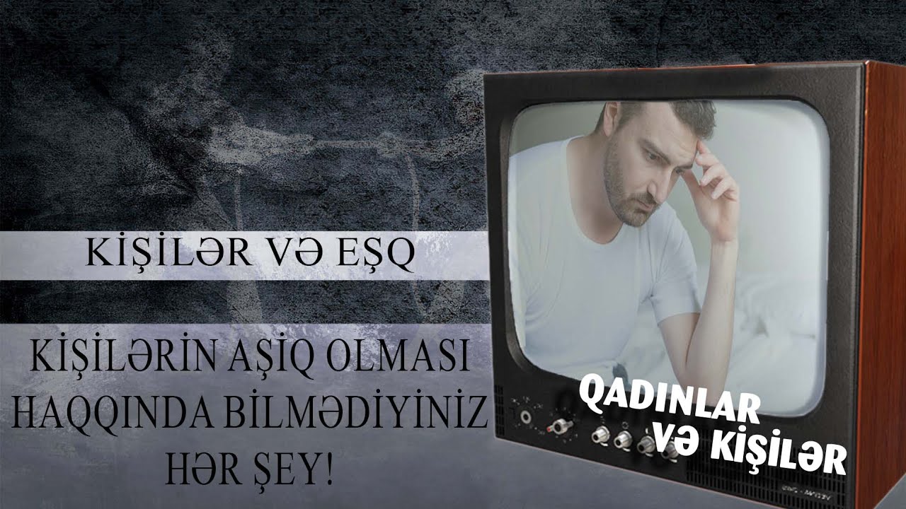 (KİŞİLƏR VƏ EŞQ) Kişilər aşiq olanda ən çox müşahidə olunan əlamətləri sıraladıq!