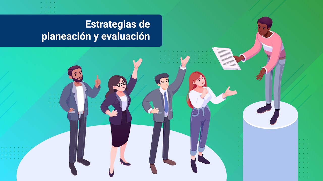 Estrategias de planeación y evaluación introducción