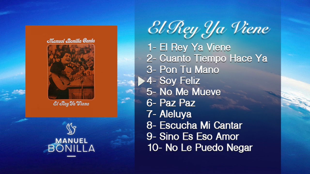 Manuel Bonilla | El Rey Ya Viene (Álbum Completo)
