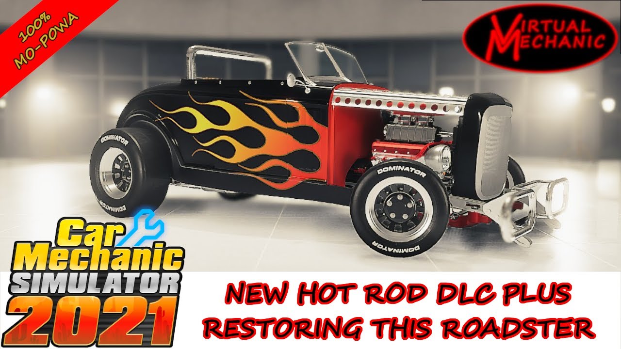 Car Mechanic Simulator 2021 - New Hot Rod DLC plus updates and restoring the Roadster (DLC)