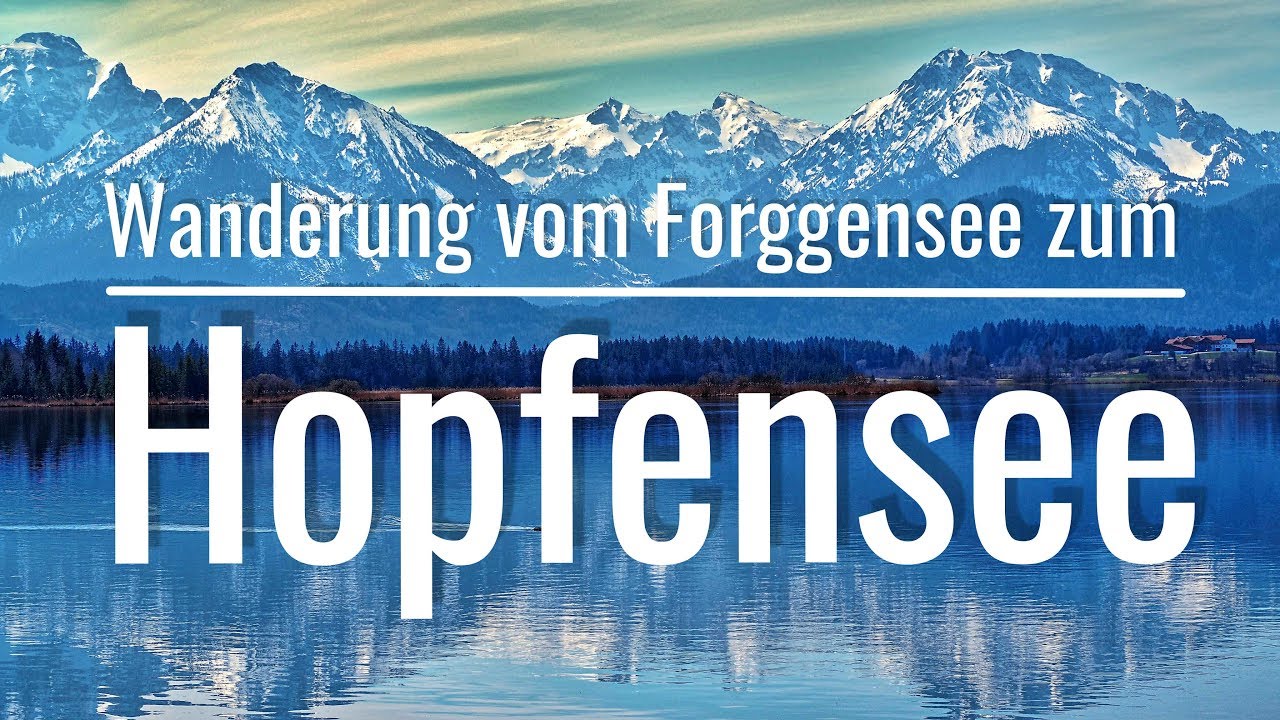 Wanderung vom Forggensee zum Hopfensee