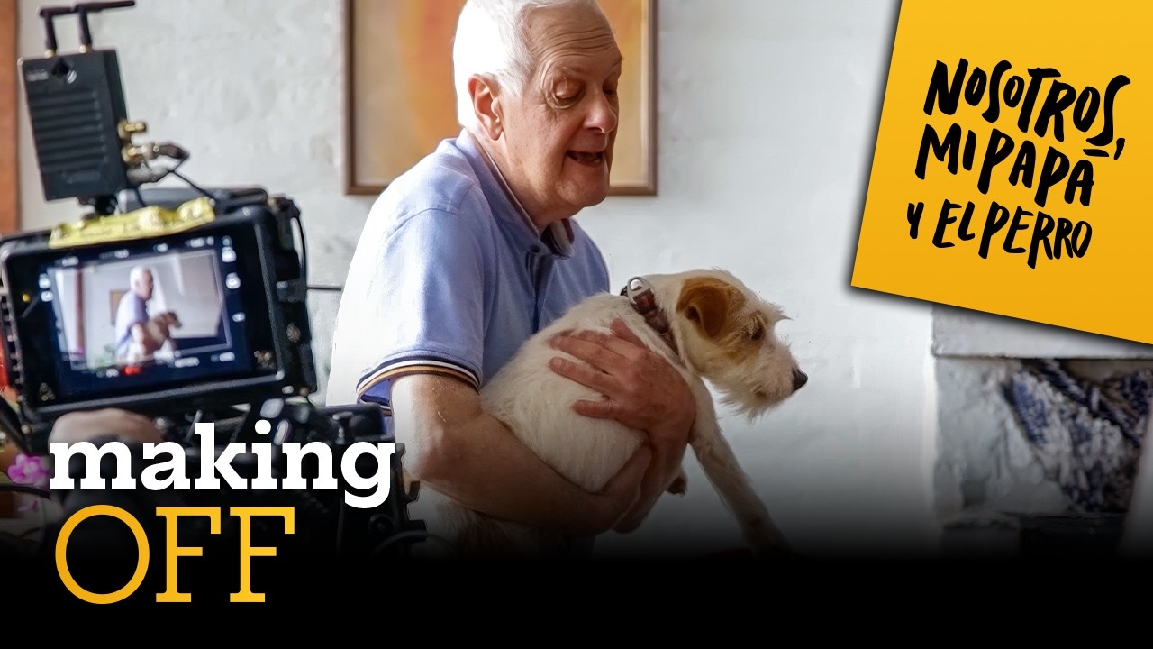 Detrás de cámaras: así se hizo Nosotros, Mi Papá y El Perro 🎬