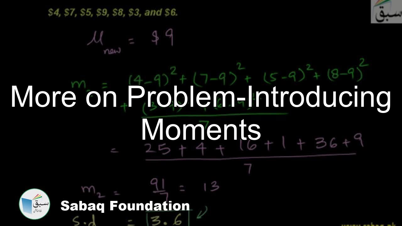 More on Problem-Introducing Moments, Statistics Lecture | Sabaq.pk