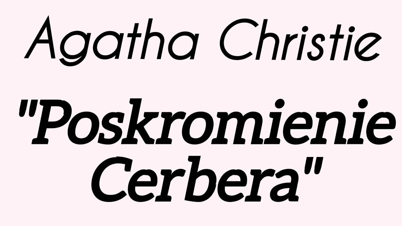 Agatha Christie - Poskromienie Cerbera - 1956 r. - Teatr Polskiego Radia - Słuchowisko - Audiobook