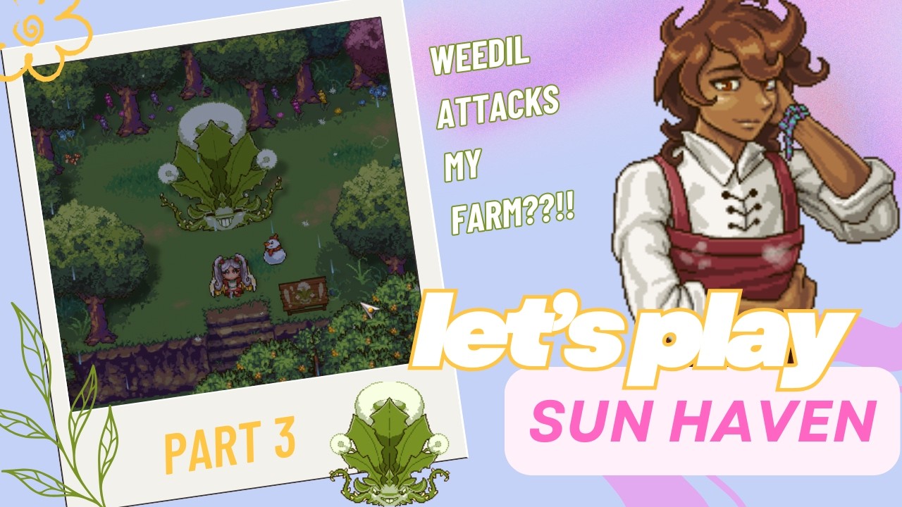 wrath of the weedil | part 3 | sun haven playthrough