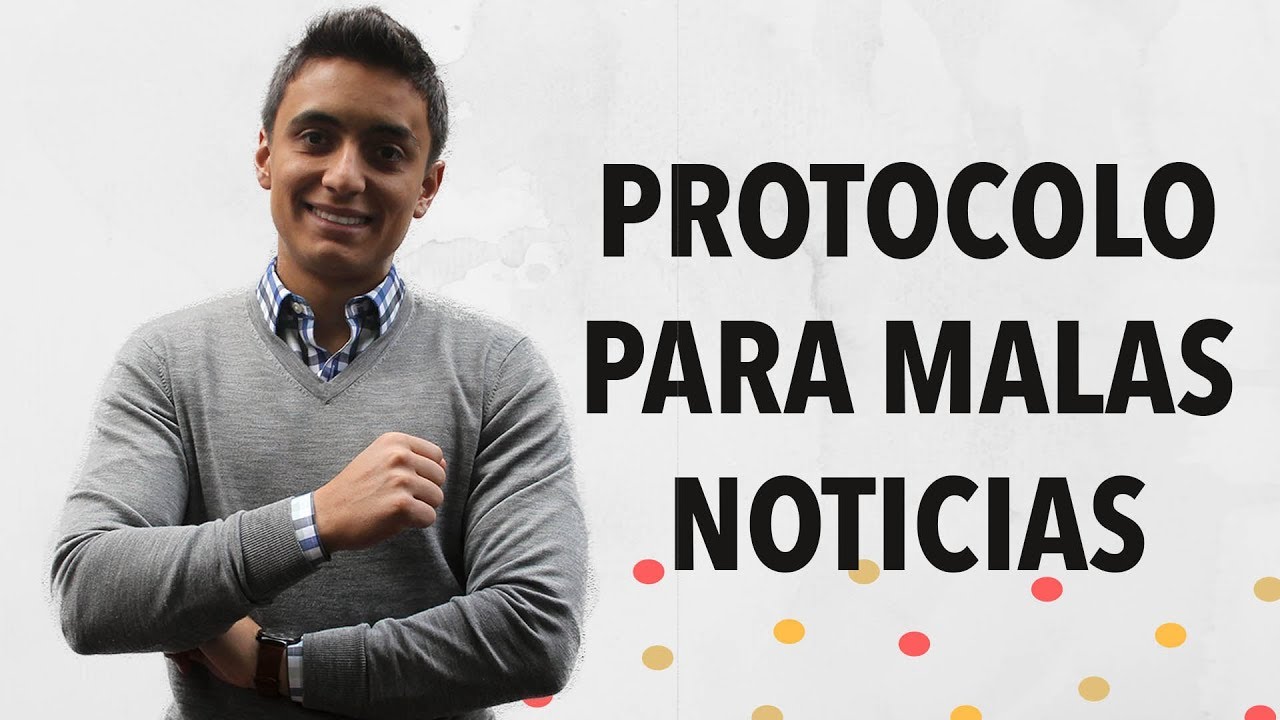 Protocolo para dar malas noticias | Humberto Gutiérrez