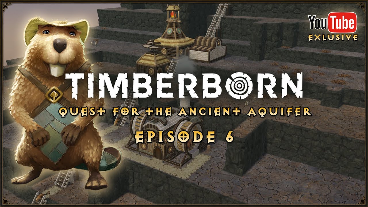 Timberborn - Quest for the Ancient Aquifer - Episode 6