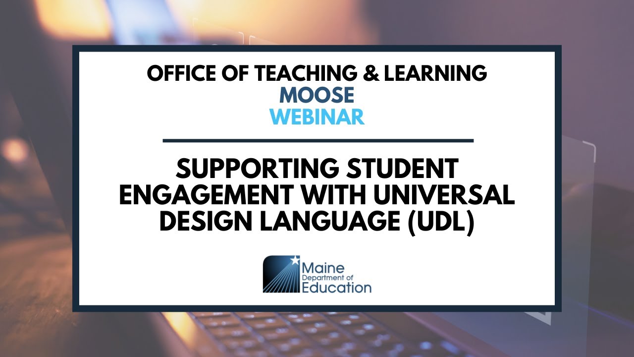 Supporting Student Engagement with Universal Design Language (UDL)