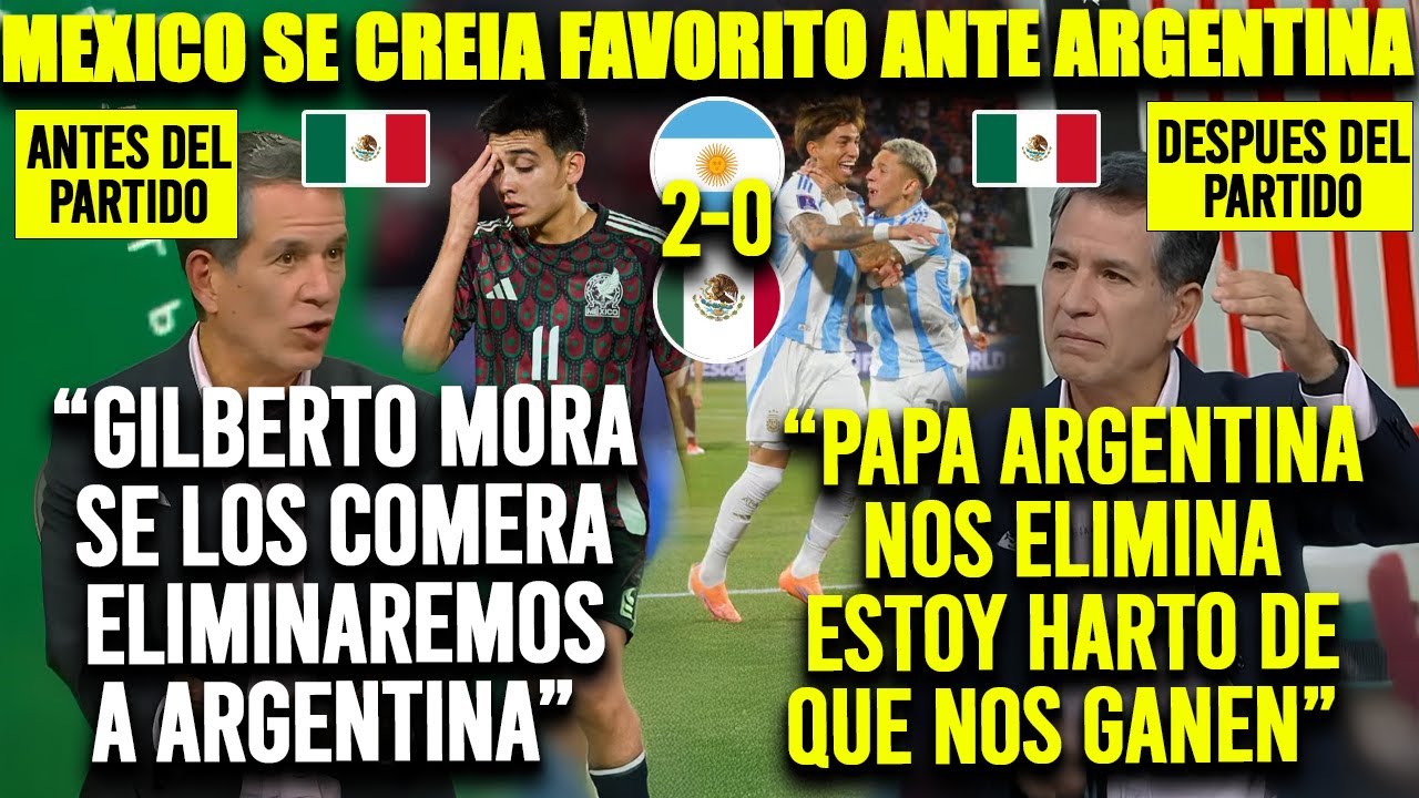 MEXICO SE CREIA FAVORITO QUE CON GILBERTO MORA ... PERO ARGENTINA LOS ELIMINO ¡EL ANTES Y DESPUES!