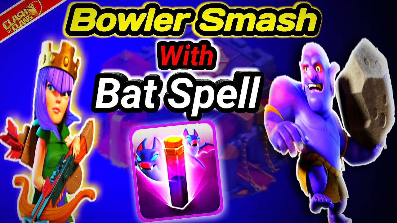 Best Th10 Bowlers Attack Strategy With Bat Spell 2022 | Th10 Bowlers Smash | Clash Of Clan - COC