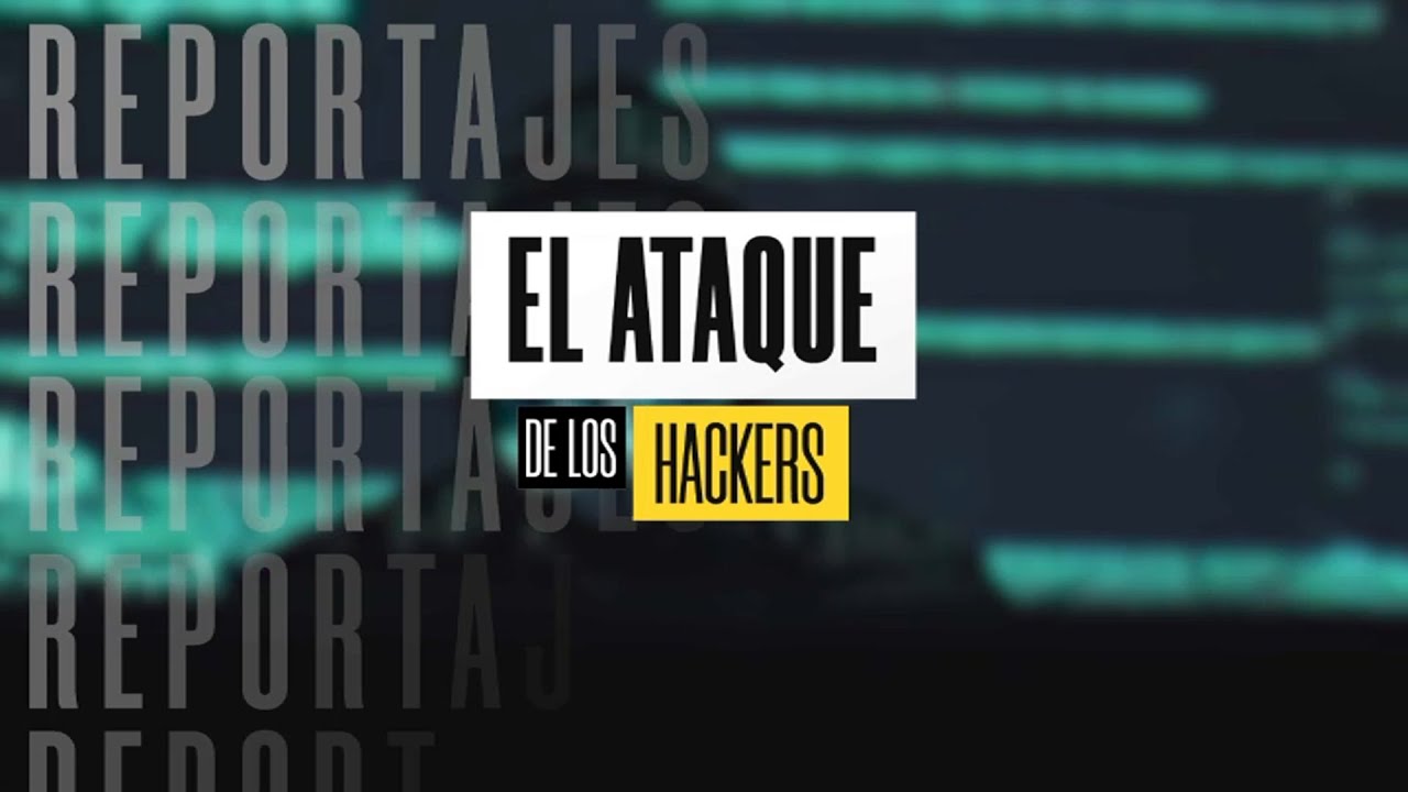 Reportaje | Así se llevaron a cabo los ciberataques